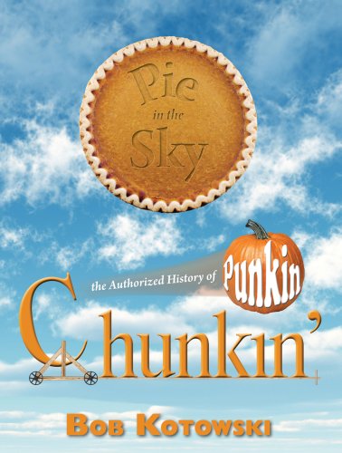 Stock image for Pie in the Sky: The Authorized History of Punkin Chunkin' for sale by ThriftBooks-Dallas