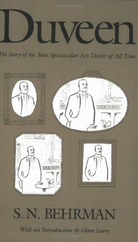 Duveen: The Story of the Most Spectacular Art Dealer of All Time (9781892145178) by Behrman, S.N.