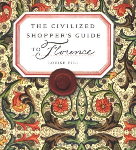 Beispielbild fr The Civilized Shopper's Guide to Florence zum Verkauf von Better World Books