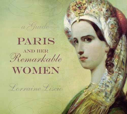 Beispielbild fr Paris and her Remarkable Women: A Guide (LITTLE BOOKROOM) zum Verkauf von SecondSale