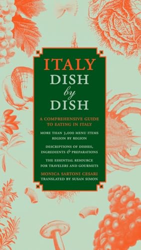 Stock image for Italy Dish by Dish : A Comprehensive Guide to Eating in Italy for sale by Better World Books: West