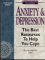 Imagen de archivo de Anxiety & Depression: The Best Resources To Help You Cope (2nd Edition) (Lifecycles Series) a la venta por The Book Spot