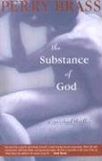 Beispielbild fr The Substance of God: A Spiritual Thriller zum Verkauf von Wonder Book