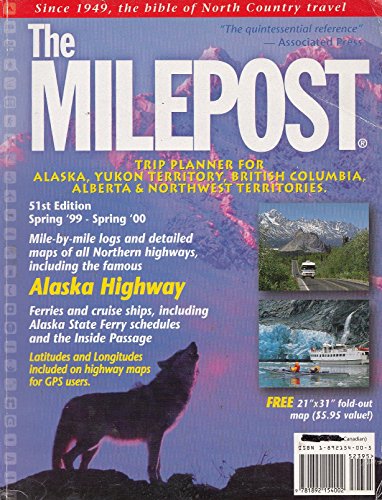 Beispielbild fr The Milepost : Trip Planner for Alaska, Yukon Territory, British Columbia, Alberta & Northwest Territories Spring '99-Spring '00 (51st Ed) zum Verkauf von HPB-Ruby