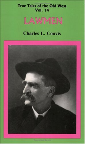 Lawmen (Volume 14 of the True Tales of the Old West series)