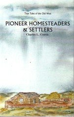 Stock image for Pioneer Homesteaders and Settlers for sale by Trip Taylor Bookseller