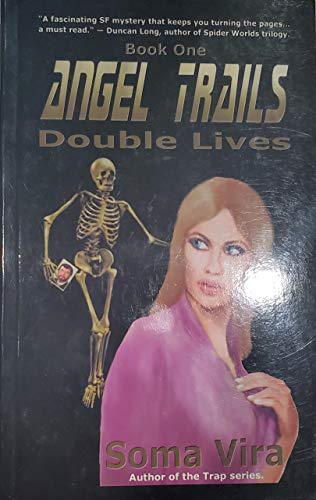 Imagen de archivo de DOUBLE LIVES - Angel Trails 1 a la venta por Fantastic Literature Limited