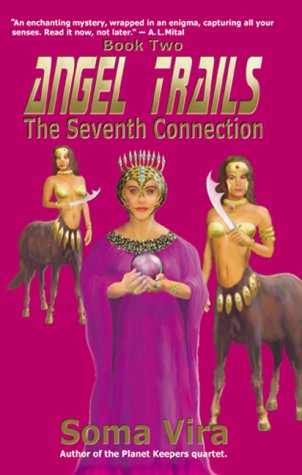 Beispielbild fr Angel Trails: the Seventh Connection zum Verkauf von Celt Books