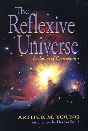 9781892160003: The Reflexive Universe: Evolution of Consciousness