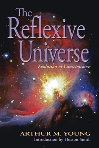 9781892160157: The Reflexive Universe: Evolution of Consciousness