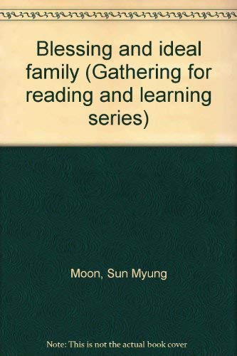 Imagen de archivo de Blessing and ideal family (Gathering for reading and learning series) a la venta por My Dead Aunt's Books