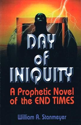 Stock image for Day of Iniquity: A Prophetic Novel of the End Times for sale by FCD Books & More