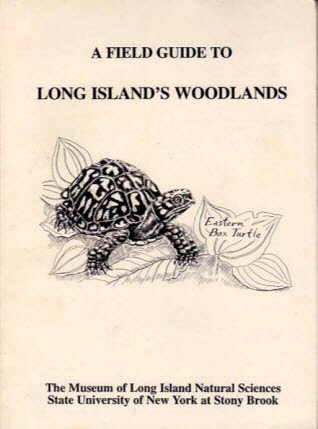 Stock image for A Field Guide to Long Island's Woodlands for sale by ThriftBooks-Dallas