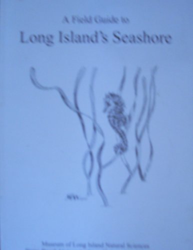 Beispielbild fr A field guide to Long Island's seashore zum Verkauf von ThriftBooks-Atlanta