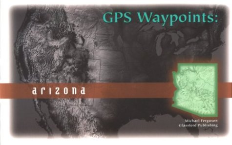 Beispielbild fr GPS Waypoints: Arizona zum Verkauf von Bookmans