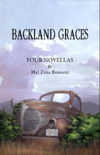 Backland Graces: Four Novellas (9781892193117) by Hal Zina Bennett