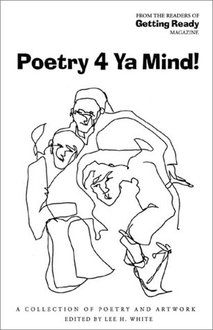 Beispielbild fr Poetry 4 Ya Mind: A Collection of Poetry and Artwork zum Verkauf von Flash Books