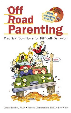 Beispielbild fr Off Road Parenting: Practical Solutions for Difficult Behavior zum Verkauf von Goodwill Books