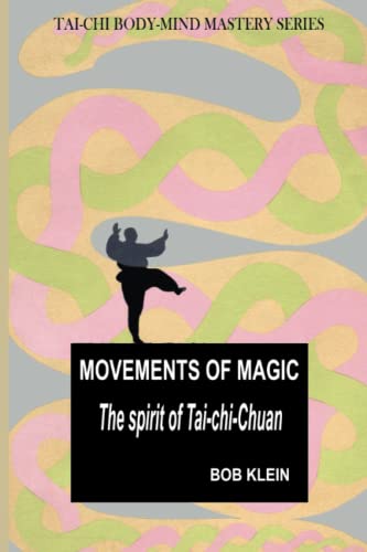 Stock image for Movements of Magic: the spirit of Tai-chi-Chuan for sale by ThriftBooks-Dallas
