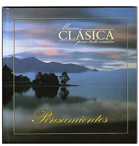 Pensamientos (Musica Clasica Para Toda Ocasion, Volume 2)