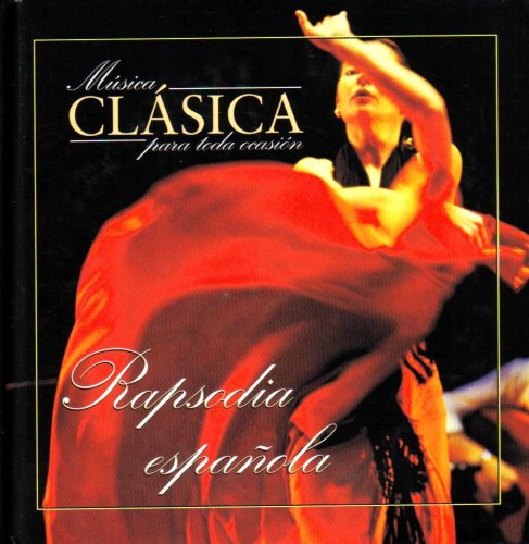 Imagen de archivo de Rapsodia Espanola (Musica Clasica para toda ocasion -, Volume 3) a la venta por Schindler-Graf Booksellers