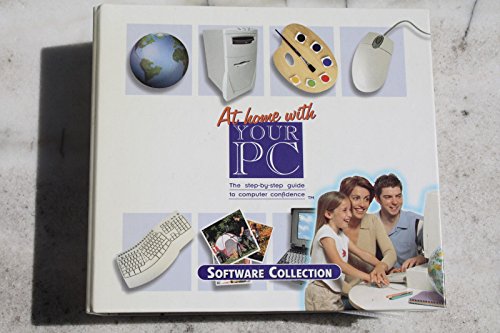 Beispielbild fr At Home with Your PC: The Step-by-Step Guide to Computer Confidence zum Verkauf von SecondSale