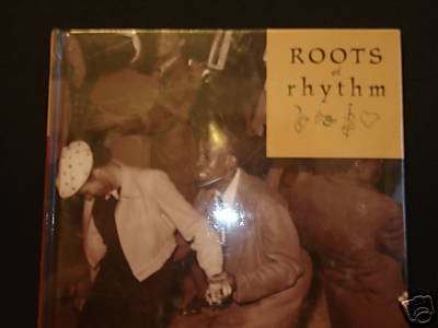 Roots of Rhythm: Shake, Baby, Shake (Roots of Rhythm Series) (9781892207791) by Big Joe Turner; Louis Jordan; Cab Calloway; LeVern Baker; Chuck Berry; Big Mama Thornton; Little Richard; James Brown; Wilson Pickett; Martha &...