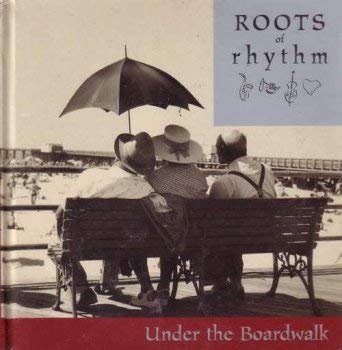 Beispielbild fr Roots of Rhythm Under the Boardwalk zum Verkauf von Green Street Books