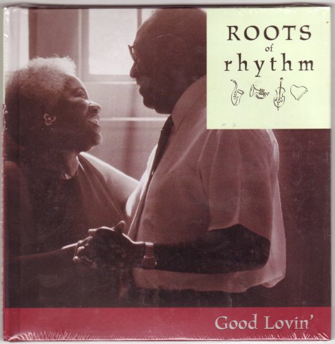 Roots of Rhythm: Good Lovin' (Roots of Rhythm Series) (9781892207852) by Al Green; Mary Wells; Jr. Walker & The All Stars; Gladys Knight & The Pips; The Temptations; Aretha Franklin; Sarah Vaughn; Bo Diddley; The...