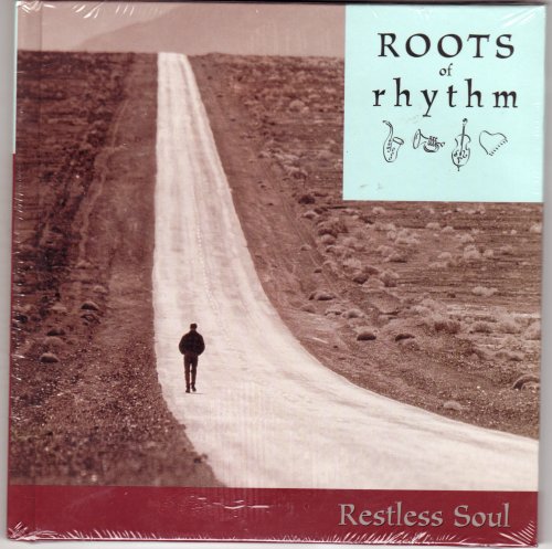 Roots of Rhythm: Restless Soul (Roots of Rhythm Series) (9781892207937) by Louis Jordan; Fats Domino; Nat King Cole; James Brown; The Temptations; Ike & Tina Turner; T-Bone Walker; Muddy Waters; Jr. Walker & The All...