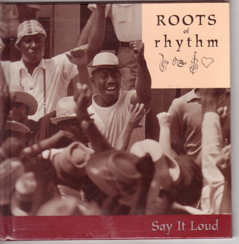 Imagen de archivo de Roots of Rhythm: Say It Loud (Roots of Rhythm Series) a la venta por SecondSale