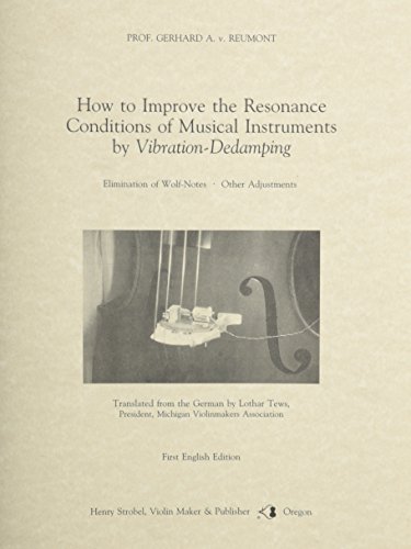 Imagen de archivo de How to Improve the Resonance Conditions of Musical Instruments by Vibration Dedamping a la venta por Revaluation Books