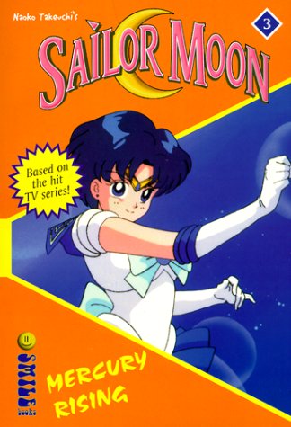 Beispielbild fr Sailor Moon the Novels: Mercury Rising (Sailor Moon Number 3) zum Verkauf von Wonder Book