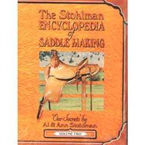 Beispielbild fr The Stohlman Encyclopedia of Saddle Making, Vol. 2 zum Verkauf von GF Books, Inc.