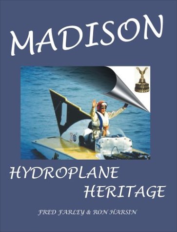 9781892216533: Madison: Hydroplane Heritage