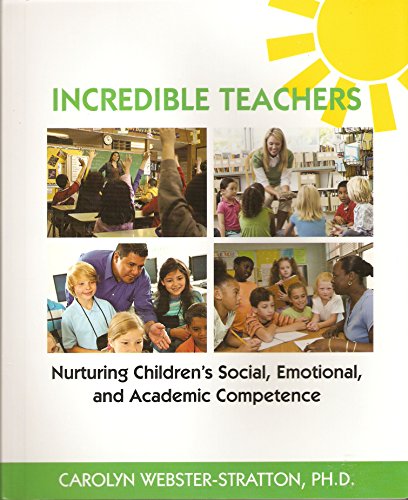 Stock image for Incredible Teachers: Nurturing Children's Social, Emotional, and Academic Competence for sale by Once Upon A Time Books