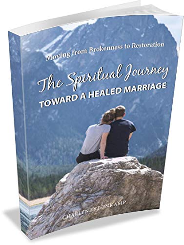 9781892230164: The Spiritual Journey Toward a Healed Marriage by Charlyne Steinkamp (2002-08-02)