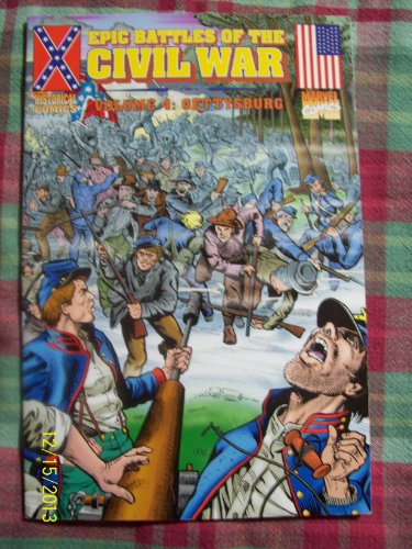 Beispielbild fr Epic Battles Of The Civil War-Gettysburg-Marvel Comics (Historical Comics-Epic Battles Of The Civil War, Volume 4) zum Verkauf von Wonder Book
