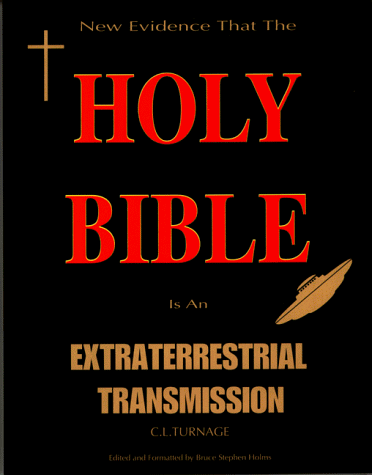 Beispielbild fr The Holy Bible Is an Extraterrestrial Transmission zum Verkauf von -OnTimeBooks-