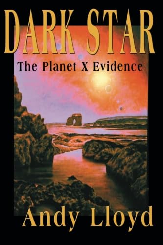 Stock image for The Dark Star: The Planet X Evidence for sale by SecondSale