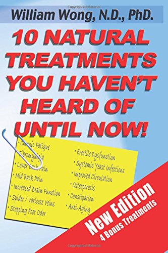 Beispielbild fr 10 Natural Treatments You Haven't Heard of Until Now: 10 Conditions With Proven Treatment Plans + Four Bonus Treatments zum Verkauf von Revaluation Books