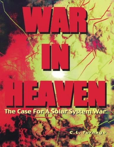 Beispielbild fr War In Heaven: The Cae For A Solar System War zum Verkauf von Revaluation Books