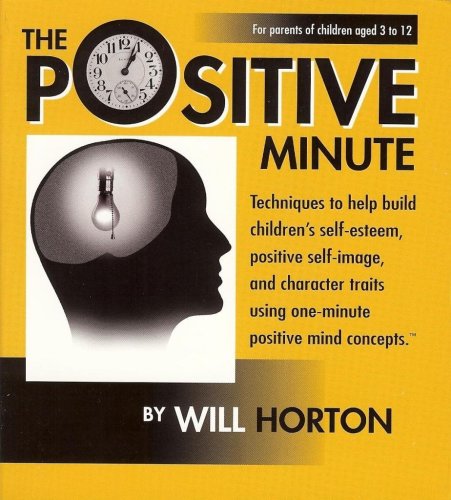 The Positive Minute (9781892274021) by Horton; Will