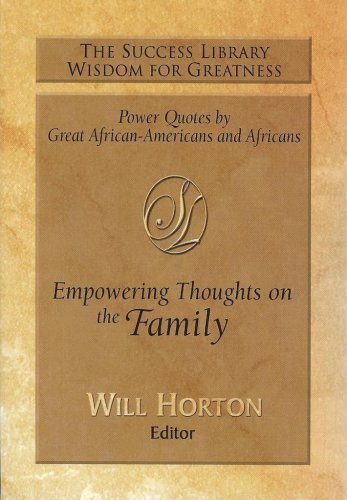 The Success Library Wisdom for Greatness Empowering Thoughts on the Family (9781892274533) by Horton; Will