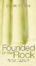 Founded on the Rock (Founded on the Rock) (9781892283467) by Derek Prince