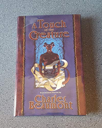 Beispielbild fr A Touch of the Creature zum Verkauf von Second Story Books, ABAA