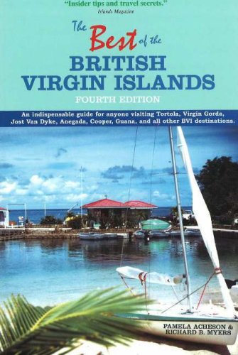 Stock image for The Best of the British Virgin Islands: An Indispensable Guide for Anyone Visiting Tortola, Virgin Gorda, Jost Van Dyke, Anegada, Cooper, Guana, and A for sale by ThriftBooks-Atlanta