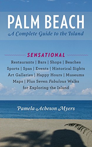 Stock image for Palm Beach: A Complete Guide to the Island for sale by ThriftBooks-Dallas