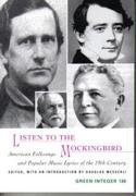 9781892295200: Listen to the Mockingbird: American Folksongs and Popular Music Lyrics of the 19th Century (Green Integer)