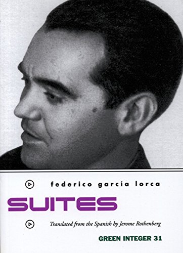 Suites (Green Integer) (9781892295613) by Federico GarcÃ­a Lorca